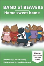 Band of Beavers  " Home Sweet Home "  Book