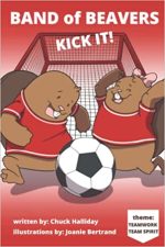 Band of Beavers  "Kick It!"  Book