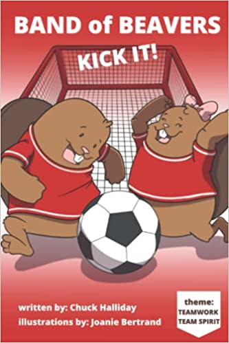 Band of Beavers  "Kick It!"  Book